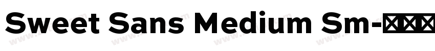 Sweet Sans Medium Sm字体转换